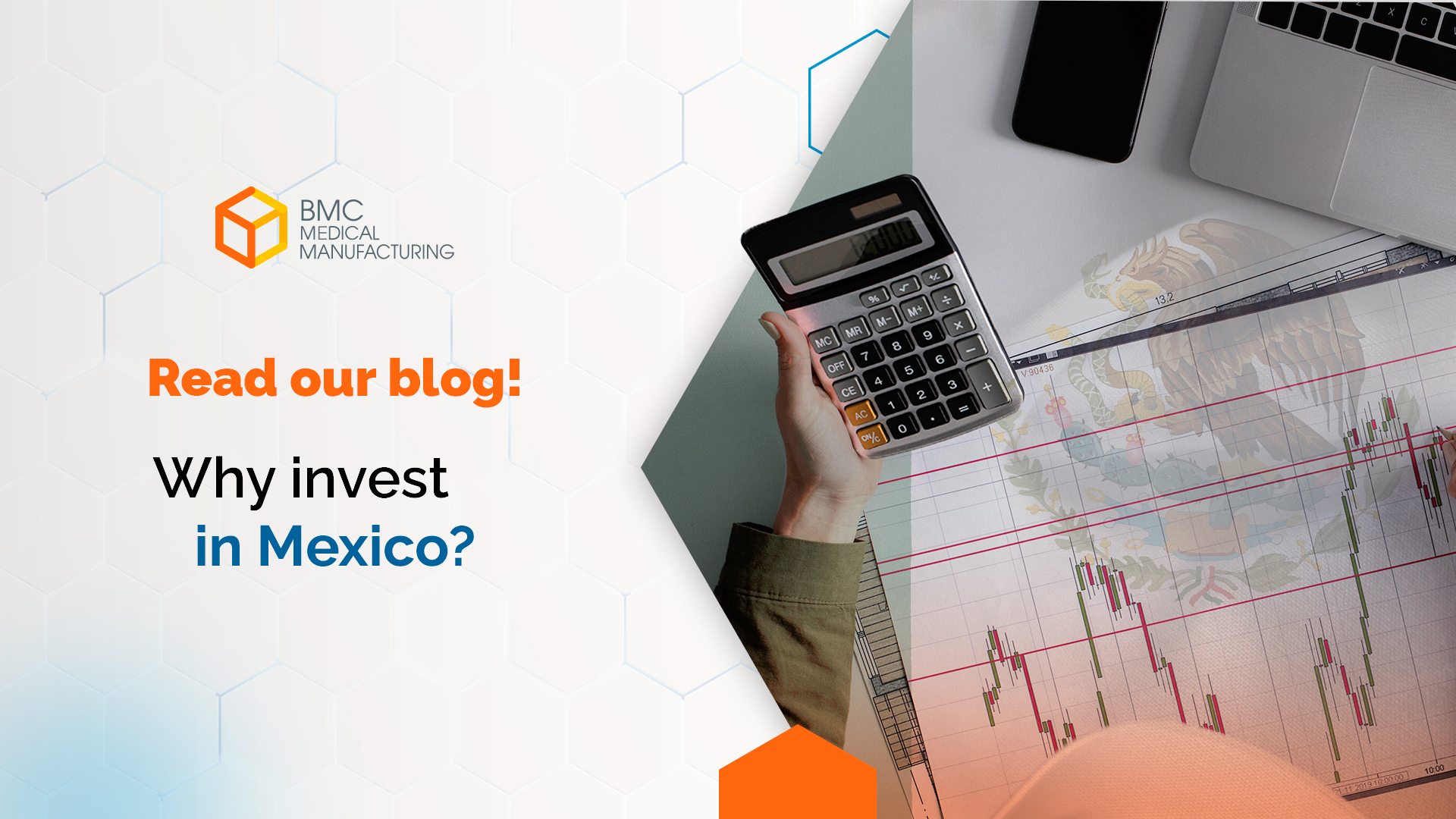 Medical device manufacturing investment opportunity in Mexico