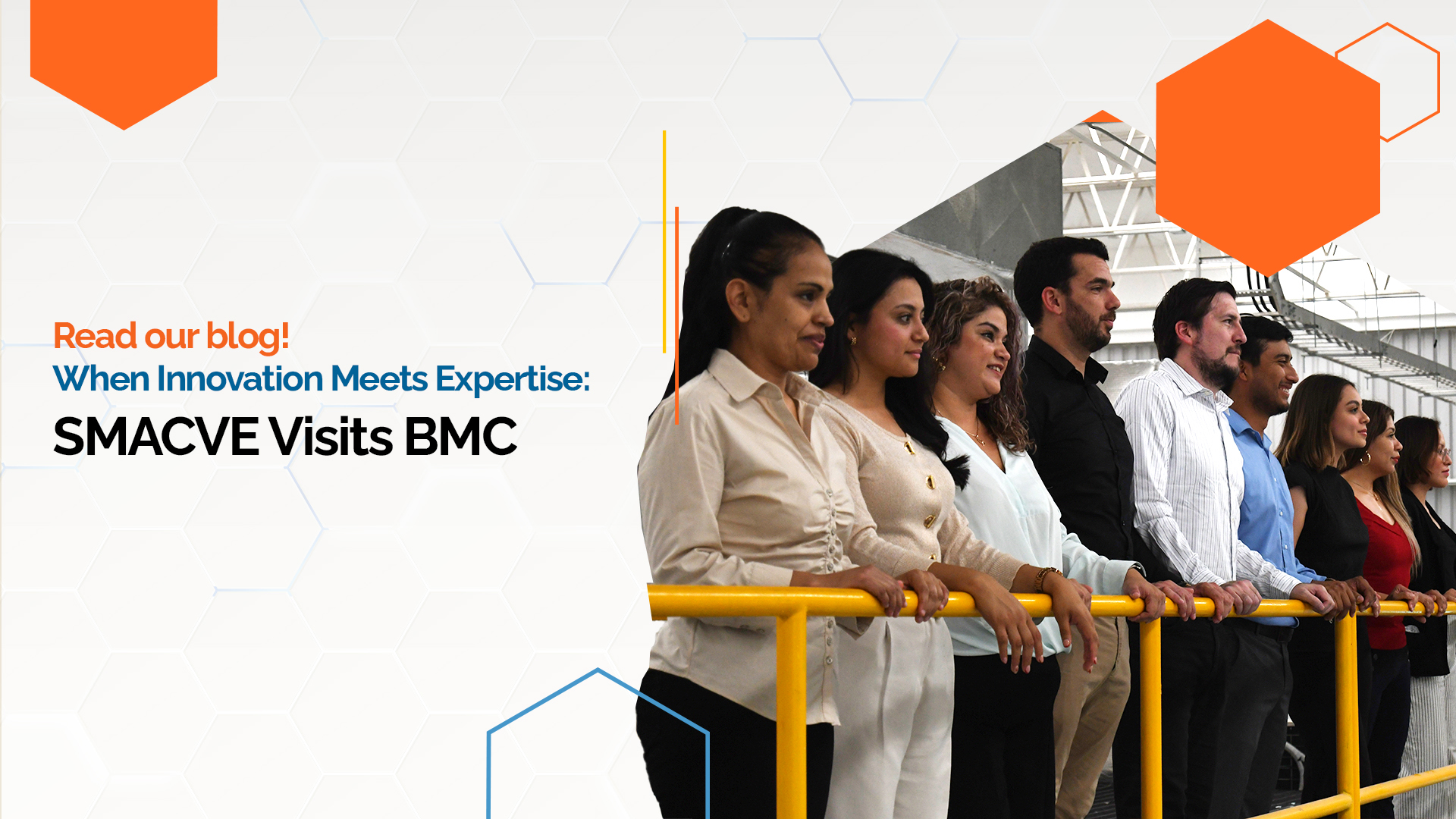 SMACVE representatives visiting BMC Medical Manufacturing facility in Apodaca